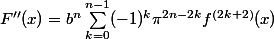F''(x)=b^n\sum_{k=0}^{n-1}(-1)^{k}\pi^{2n-2k}f^{(2k+2)}(x)